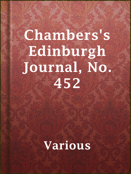 Title details for Chambers's Edinburgh Journal, No. 452 by Various - Available